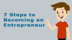 7 Steps to Becoming an Entrepreneur